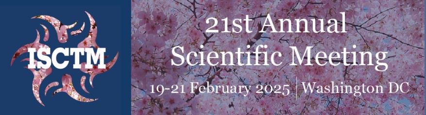 ISCTM 21st Annual Scientific Meeting, February 1-21, 2025.